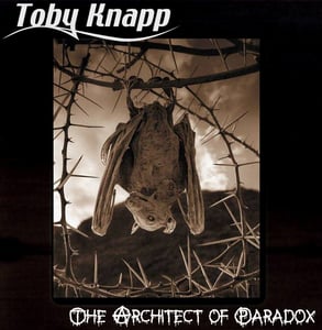 Image of Toby Knapp "The Architect of Paradox"