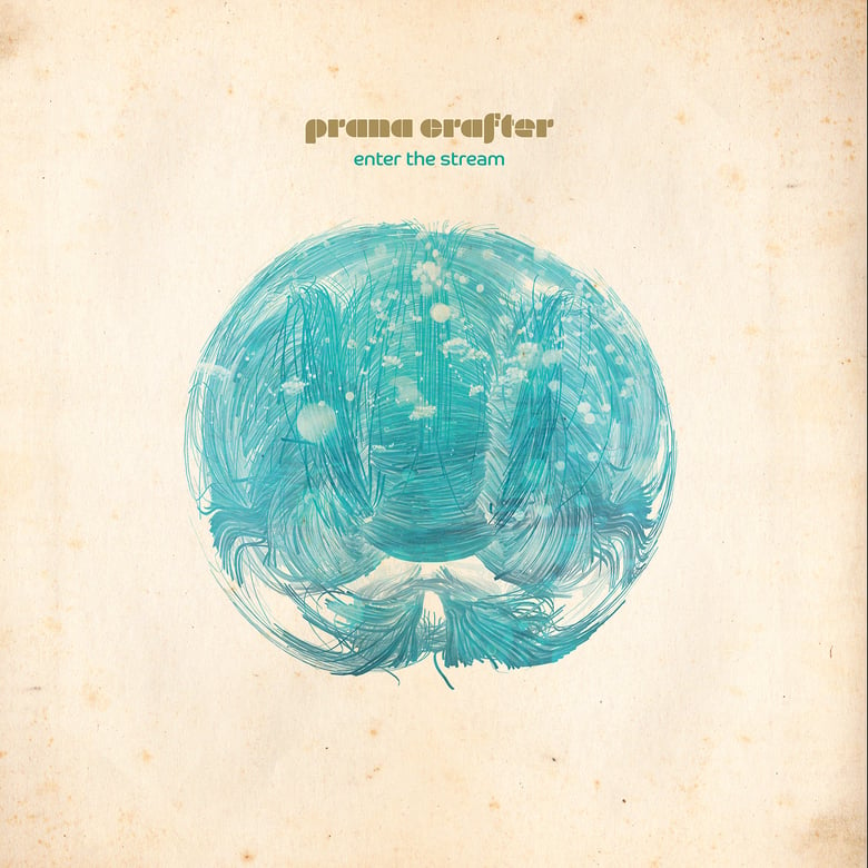 Image of Prana Crafter / Enter The Stream