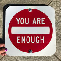 12" You Are Enough Sign (Signed)