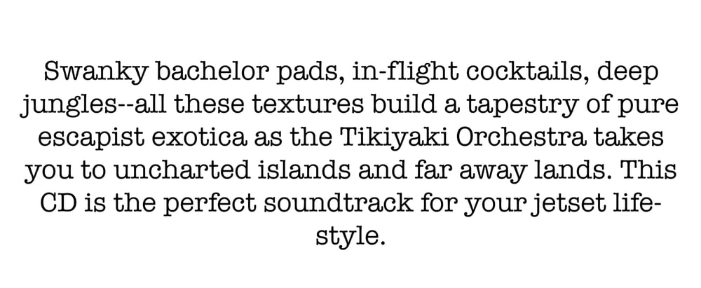 Image of THE TIKIYAKI ORCHESTRA "Swingin Sounds for the Jungle Jetset" CD  2009