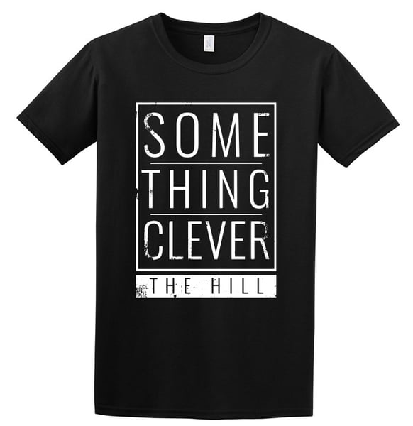 Image of Something Clever Tee
