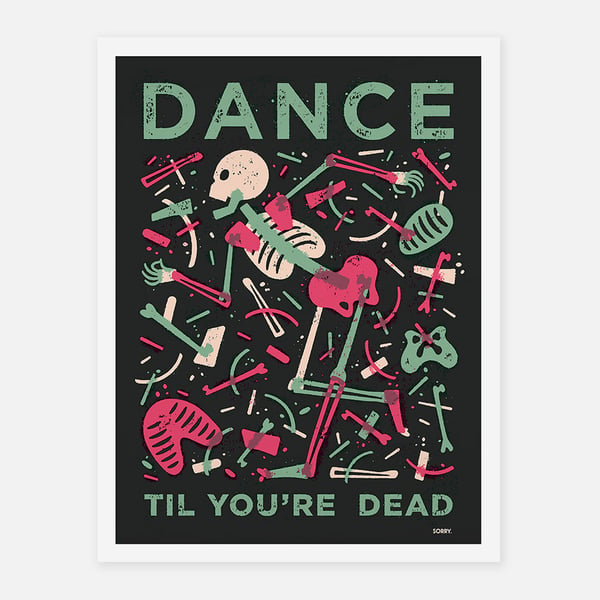 DANCE TIL YOU'RE DEAD - Sorry.