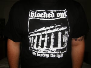 Image of Blocked Out "We Destroy The Light" Shirt