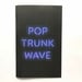Image of pop trunk wave