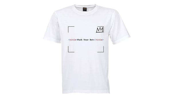 Image of The Sneaker Leaks " Fuck Your Bot " White T-Shirt