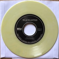 Image 3 of BLACKLISTED - Slow Moments b/w I Should Have Been A Murderer 7"
