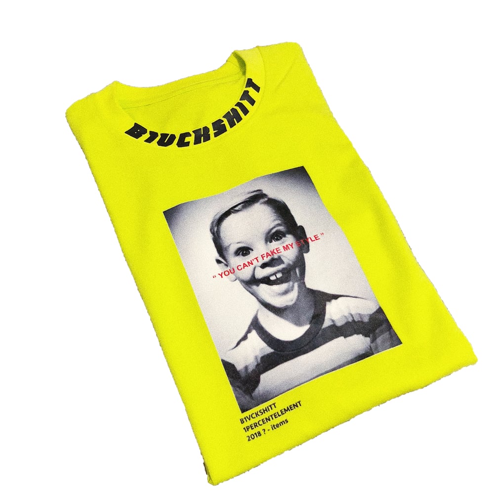 Image of B1VCKSHITT x 1PERCENT ELEMENT "YOU CAN'T FAKE MY STYLE" Oversize Tee