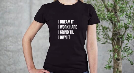 Image of I Dream It I Work Hard Shirt