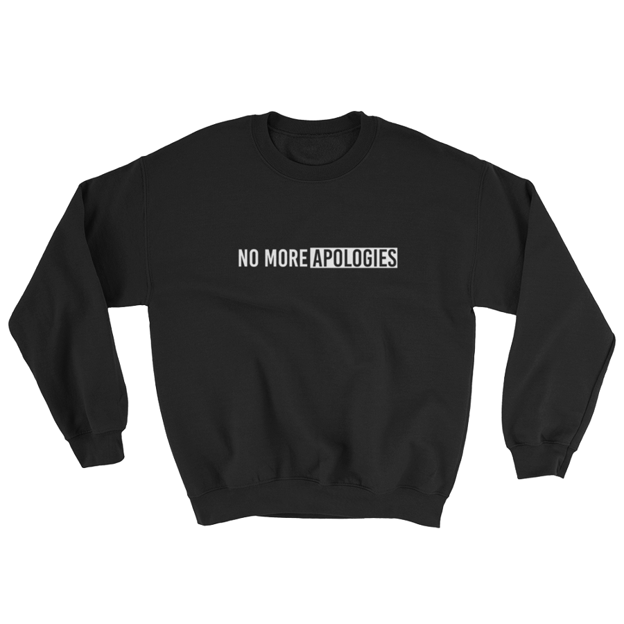 Image of No More Apologies "Unisex" (Sweatshirt)