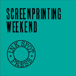 Image of SCREENPRINTING WEEKEND: Sat./Sun.  27th. - 28th. July 2024. 11am. - 5pm. £170.00