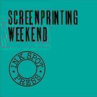 Image 1 of SCREENPRINTING WEEKEND: Sat./Sun. 16th /17th. Aug. 2025. 11am. - 5pm. £170.00