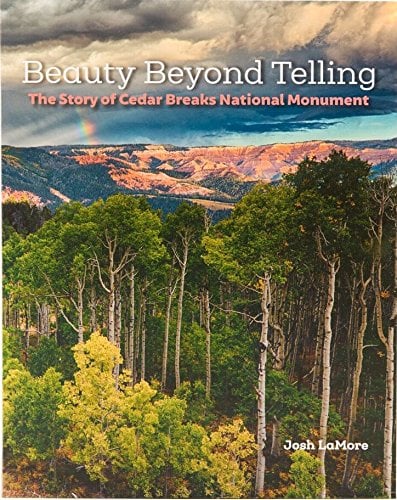 Image of Beauty Beyond Telling: The Story of Cedar Breaks National Monument