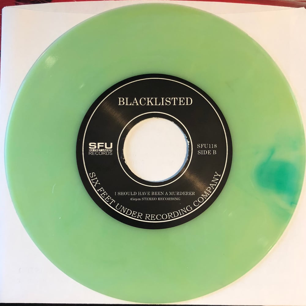 BLACKLISTED - Slow Moments b/w I Should Have Been A Murderer 7"