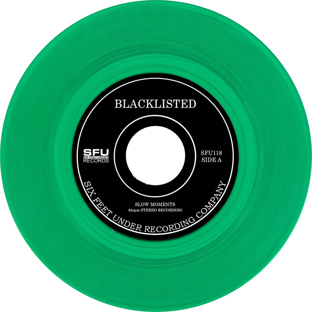 BLACKLISTED - Slow Moments b/w I Should Have Been A Murderer 7"