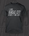 I Liked Kansas City Before it Was Cool Shirt