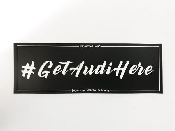 Image of “Get Audi Here” Slap Sticker