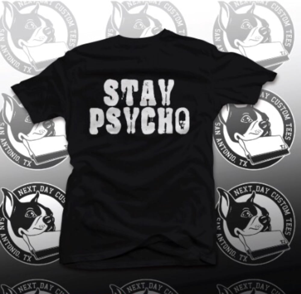 Image of Stay Psycho Unisex Tee