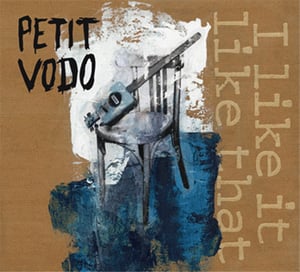 Image of Petit Vodo - I like it like that (digipack)