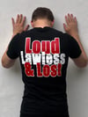 Loud, Lawless & Lost T-Shirt