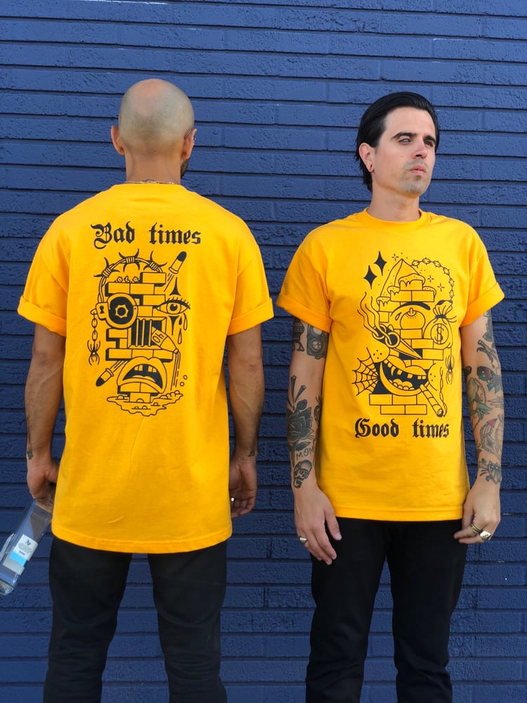 Image of GOOD TIMES BAD TIMES TEE