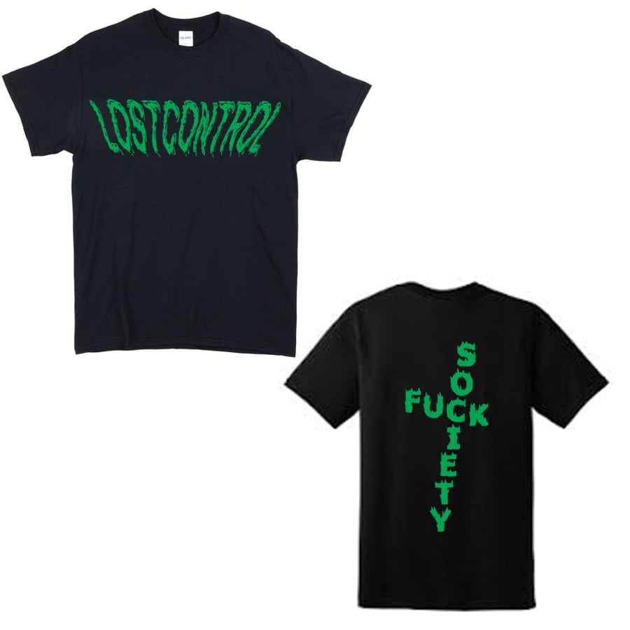 Image of LOST CONTROL 'FUCK SOCIETY' TEE - GREEN ON BLACK