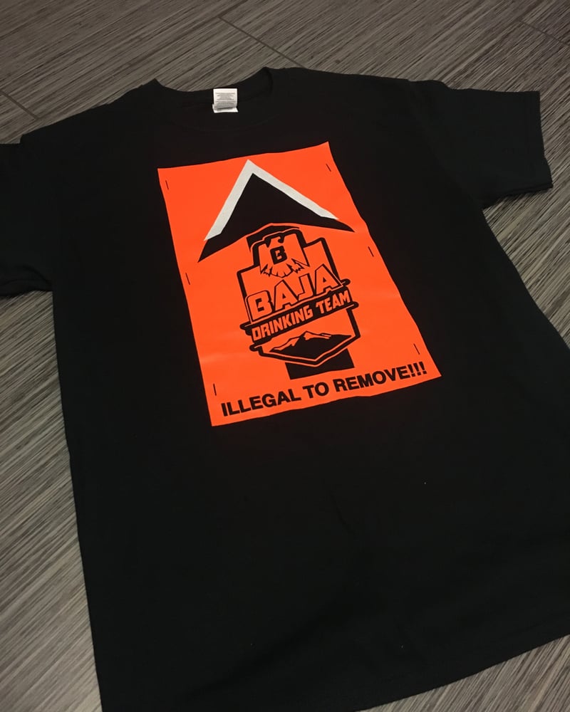 Image of Illegal to Remove T-shirt