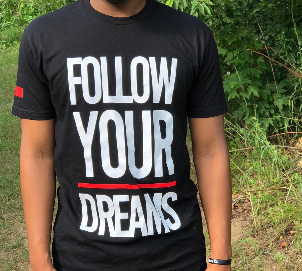 Follow Your Dreams Black