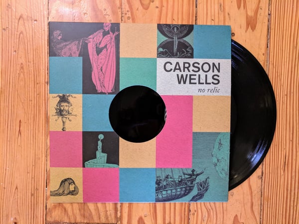 Image of Carson Wells "No Relic" LP