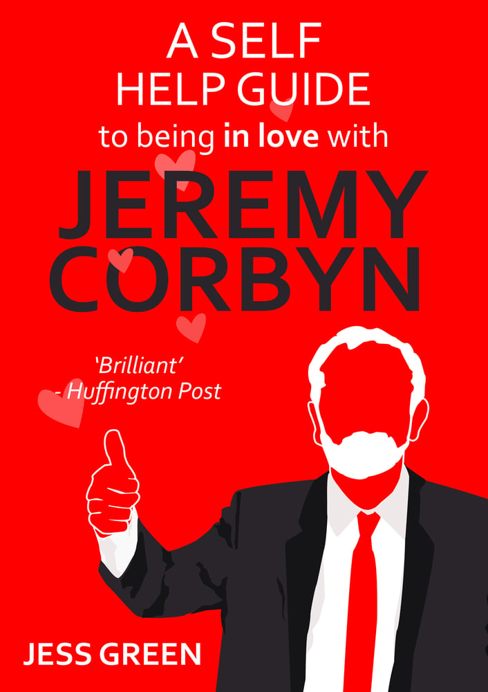 Image of A Self Help Guide to Being In Love with Jeremy Corbyn by Jess Green