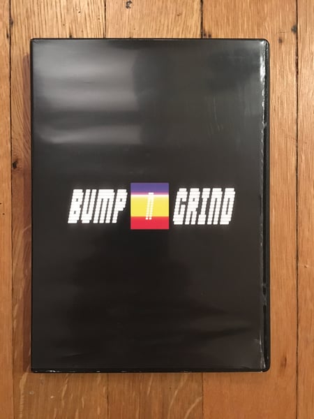 Image of Bump n' Grind Video