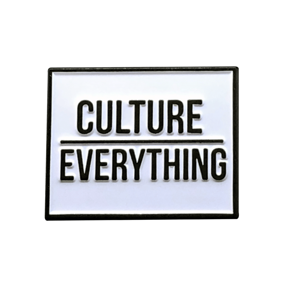 Image of Culture Over Everything Pin