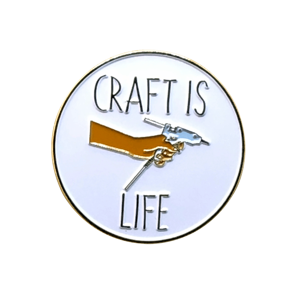 Image of Craft Is Life Pin
