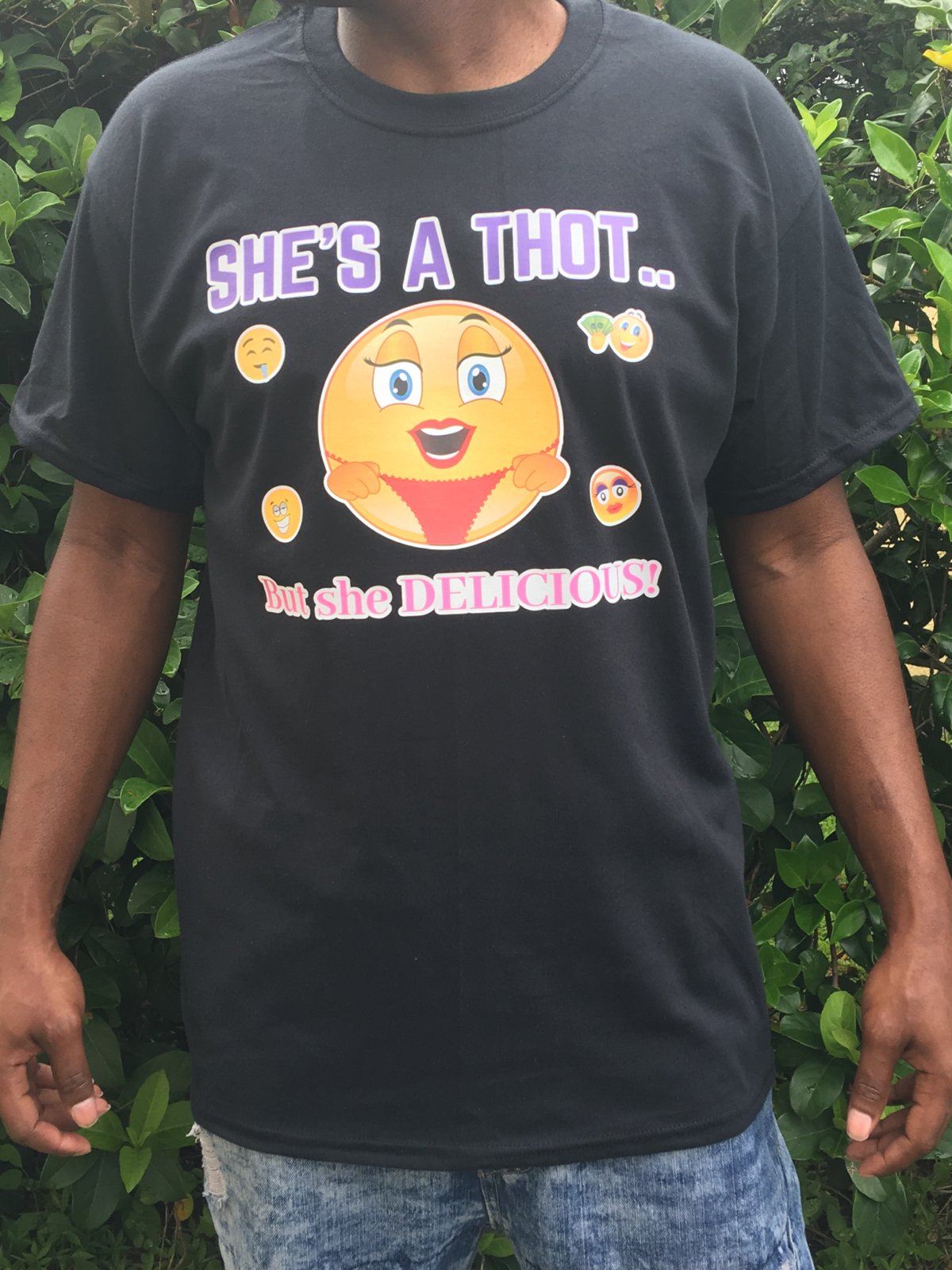 Image of SHE A THOT BUT SHE DELICIOUS TEE