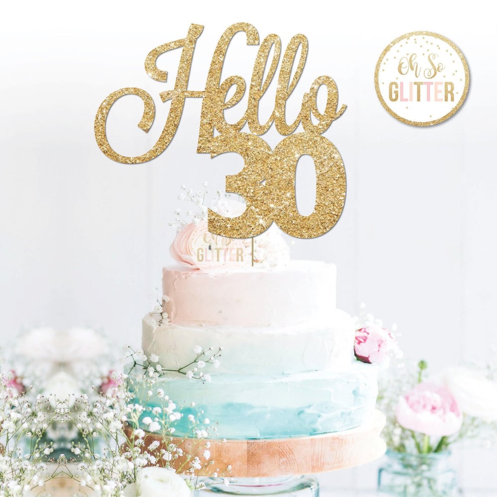 Image of Hello 30 (variety of ages) cake topper