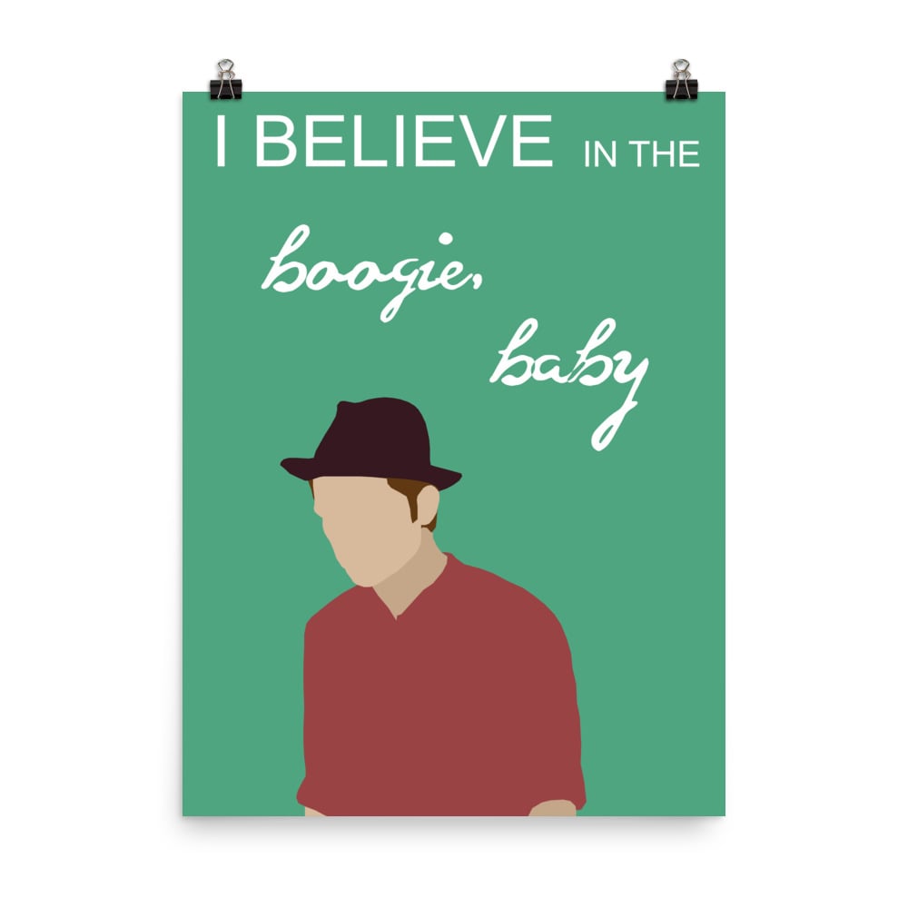 Image of Believe in the Boogie Poster