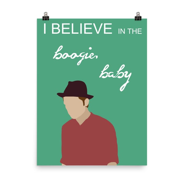 Image of Believe in the Boogie Poster