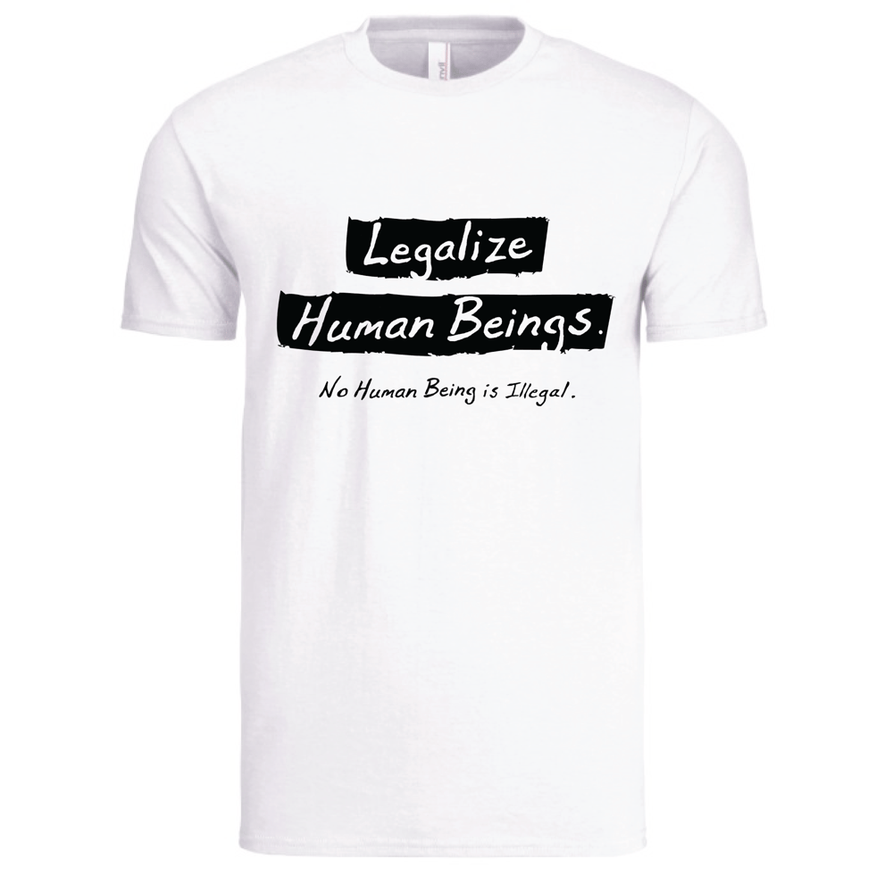 Image of Legalize Human Beings Shirt