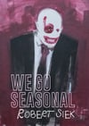 We Go Seasonal by Robert Siek