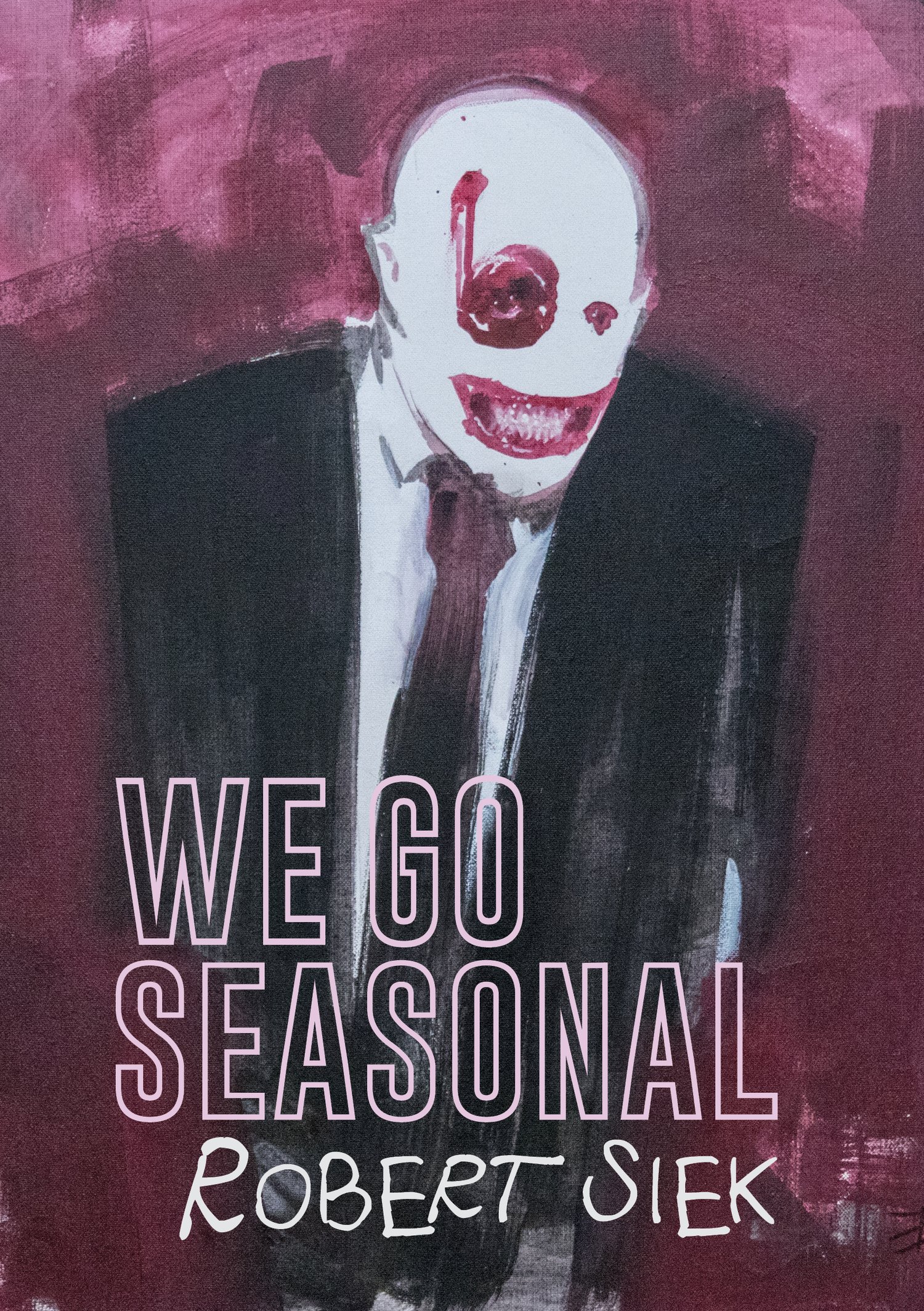 Image of We Go Seasonal by Robert Siek