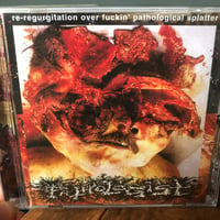 Image 1 of Pathologist- Re-Regurgitation Over Fuckin Pathological Splatter Collection CD 