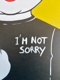 Image 3 of Not sorry poster . 