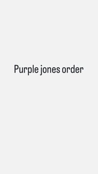 Purple jones order