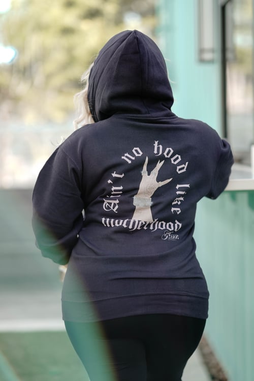 Image of Ain’t No Hood Like Motherhood- zip hoodie