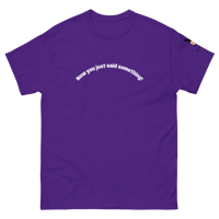 Image 4 of MamaFe White Font "Now You Just Said Something." Men's classic tee, 