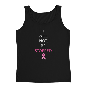 Image of Ladies I Will Not Be Stopped Breast Cancer Tank in Black or Grey