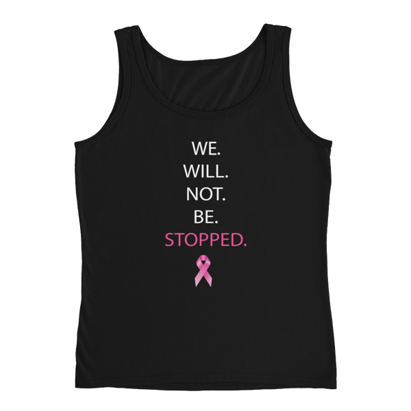 Image of Ladies We Will Not Be Stopped Breast Cancer Tank in Black or Grey