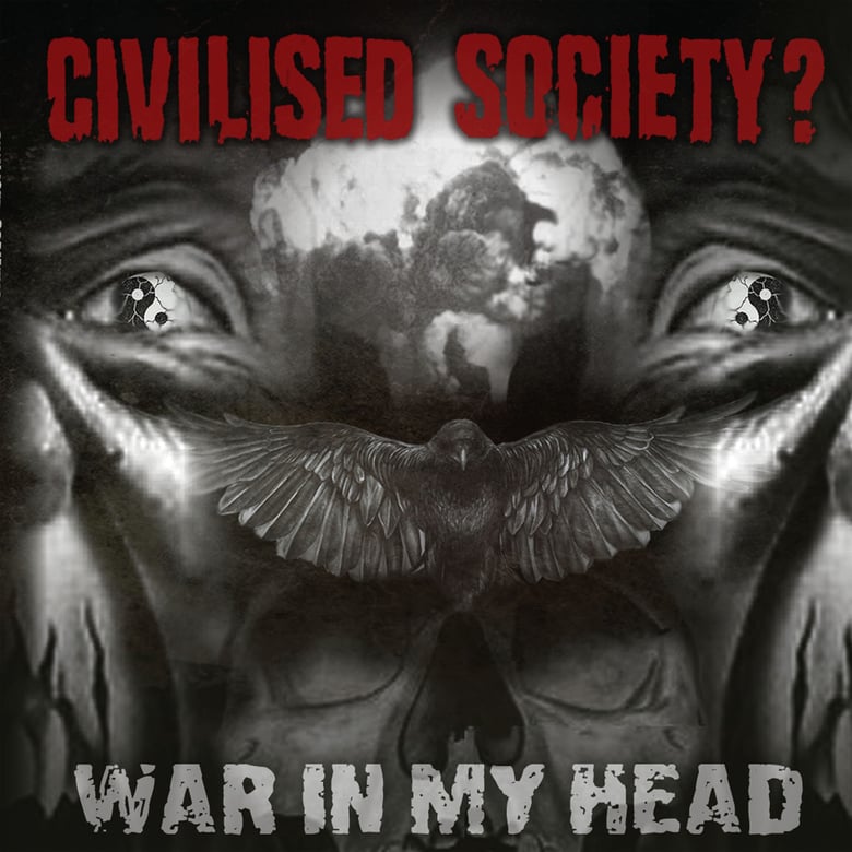 Image of CIVILISED SOCIETY? - WAR IN MY HEAD CD