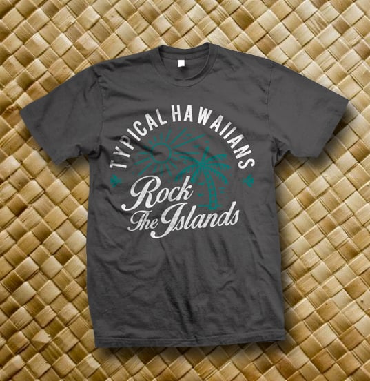Image of Typical Hawaiians " Rock The Island " Grey T Shirt