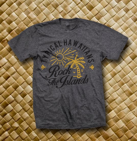 Image of Typical Hawaiians " Rock The Island " Charcole Grey T Shirt