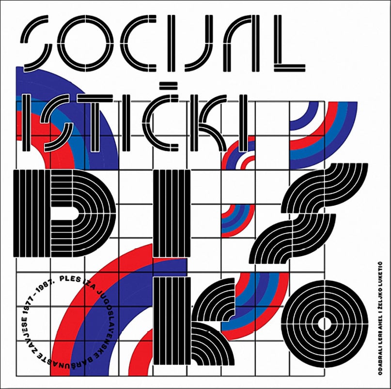 VA - Socialist Disco.  Dancing Behind Yugoslavia's Velvet Curtain 1977-1987 (2LP) 